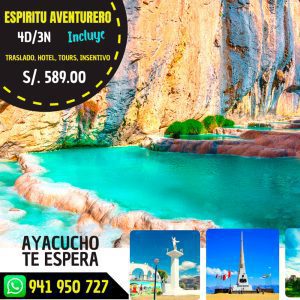 AYACUCHO ESPIRITU AVENTURERO DE  4 DIAS Y 3 NOCHES