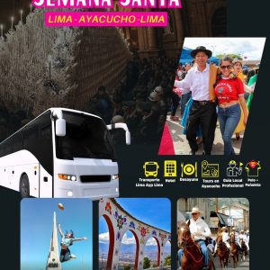 SEMANA SANTA AYACUCHO 2024 4D/3N - CON BUSS PRIVADO