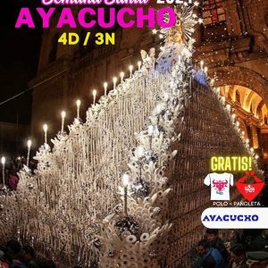 SEMANA SANTA AYACUCHO 2024 4D/3N
